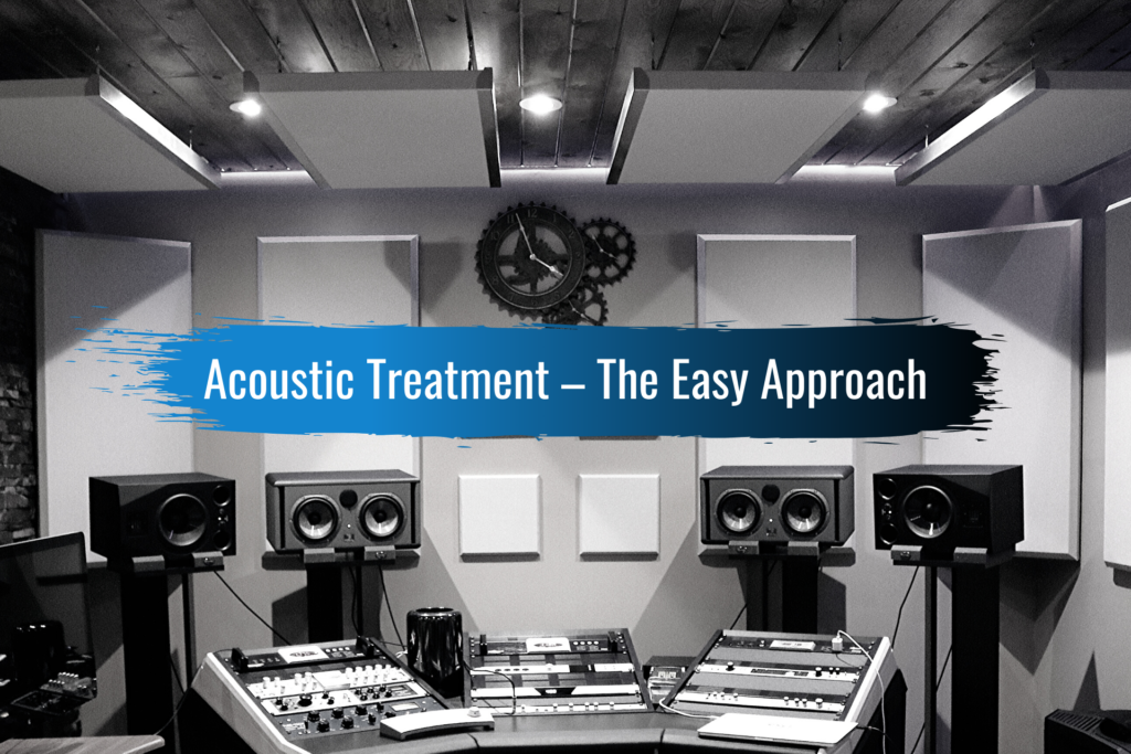 Acoustic Treatment The Easy Approach (Simple Step By Step Guide)